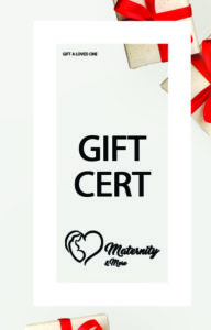 Maternity and More Gift Cert